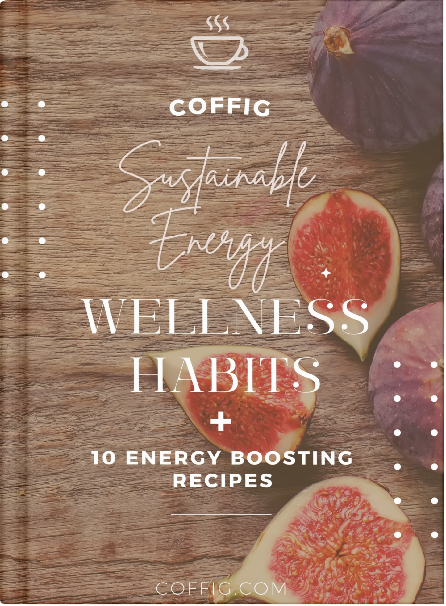 FREE 8 WELLNESS HABITS & COFFIG RECIPES e-BOOK